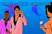 PLay DTA 7 - Real Gangster now!