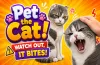 Pet the Cat! Watch Out, It Bites!